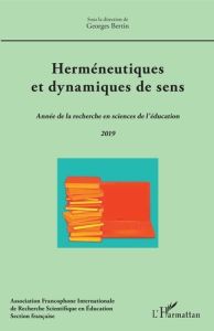 L'année de la recherche en sciences de l'éducation 2019 : Herméneutiques et dynamiques de sens - Bertin Georges