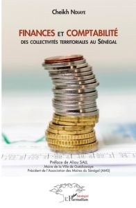 Finances et comptabilité des collectivités territoriales au Sénégal - Ndiaye Cheikh - Sall Aliou