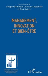 Management, innovation et bien-être - Battistelli Adalgisa - Lagabrielle Christine - Ste