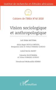 Cahiers de l'IREA N° 40/2020 : Vision sociologique et anthropologique - Ipara Motema Joël