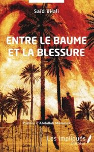 Entre le baume et la blessure - Bilali Said