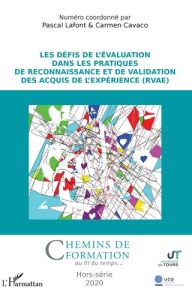 Chemins de formation Hors-série 2020 : Les défis de l'évaluation dans les pratiques de Reconnaissanc - Lafont Pascal - Cavaco Carmen