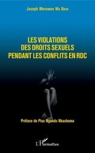 Les violations des droits sexuels pendant les conflits en RDC - Mutombo Wa Baya Joseph - Ngandu Nkashama Pius