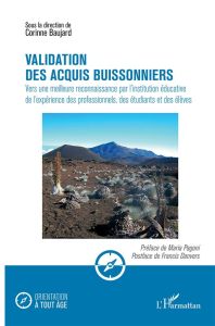 Validation des acquis buissonniers. Vers une meilleure reconnaissance par l'institution éducative de - Baujard Corinne - Pagoni Maria - Danvers Francis