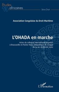 L'OHADA en marche. Actes du colloque international organisé à Brazzaville et Pointe-Noire (Républiqu - DIBAS-FRANCK ERIC