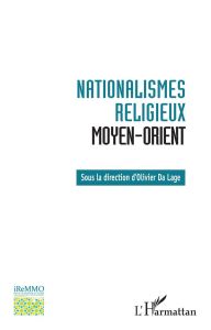 Nationalismes religieux Moyen-Orient - Da Lage Olivier