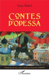 Contes d'Odessa - Babel Isaac - Dispot Geneviève