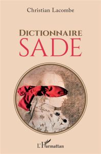 Dictionnaire Sade - Lacombe Christian