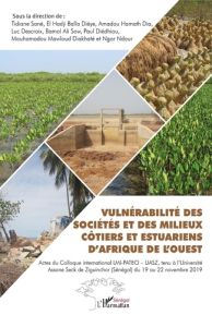 Vulnérabilité des sociétés et des milieux côtiers et estuariens d'Afrique de l'Ouest. Actes du collo - Sané Tidiane - Descroix Luc - Diédhiou Paul - Diak