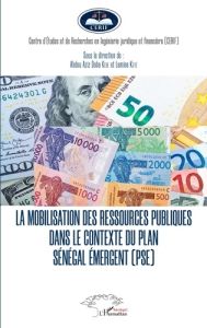 La mobilisation des ressources publiques dans le contexte du plan Sénégal émergent (PSE) - Kébé Abdoul Aziz - Koté Lamine