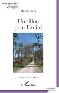 Un sillon pour l'infini - Cosem Michel - Lades Gilles