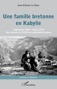 Une famille bretonne en Kabylie. Septembre 1969 - Juillet 1974 - Une chorale au C.E.M. de Larbâa-Nat - Le Roux Jean-Etienne