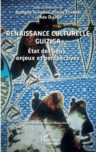 Renaissance culturelle Guiziga. Etat des lieux, enjeux et perspectives - Oumarou Djaligué - Tchimabi Pierre - Djabou Ada -