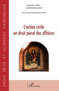 L'action civile en droit pénal des affaires - Ambroise-Castérot Coralie