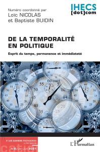 Les Cahiers Protagoras N° 8, janvier-juin 2021 : De la temporalité en politique. Esprit du temps, pe - Nicolas Loïc - Buidin Baptiste