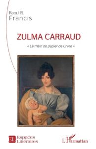 Zulma Carraud. "La main de papier de Chine" - Francis Raoul R.