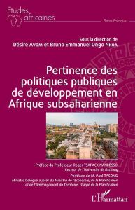 Pertinence des politiques publiques de développement en Afrique subsaharienne - Avom Désiré - Nkoa Bruno Emmanuel Ongo