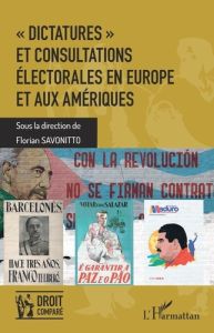 Dictatures et consultations électorales en Europe et aux Amériques - Savonitto Florian