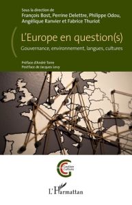 L'Europe en question(s). Gouvernance, environnement, langues, cultures - Bost François - Delettre Perrine - Odou Philippe -