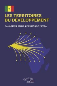 Les territoires du développement - SONKO Ousmane - Fofana Moussa bala