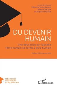 Du devenir humain. Une éducation par laquelle l'être humain se forme à être humain - Serina-Karsky Fabienne - Parayre Séverine - Mutual