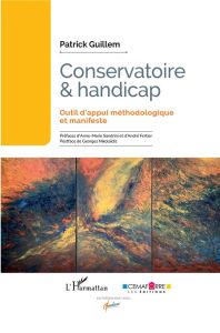 Conservatoire et handicap. Outil d'appui méthodologique et manifeste - Guillem Patrick