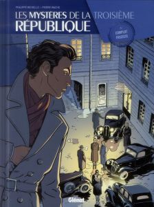 Les mystères de la Troisième République Tome 3 : Complot fasciste - Richelle Philippe - Wachs Pierre - Boccato Claudia