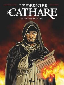 Le dernier cathare Tome 3 : Le jugement de Dieu - Delalande Arnaud - Lambert Eric - Pradelle Bruno