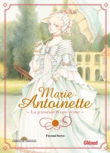 Marie-Antoinette. La jeunesse d'une reine - Soryo Fuyumi - Honnoré Patrick