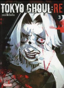 Tokyo Ghoul : Re Tome 3 - Ishida Sui - Fernande Pierre - Indei Akiko