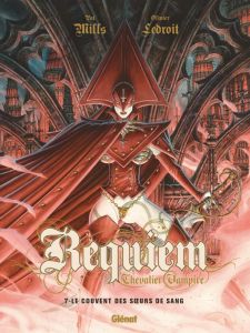 Requiem, Chevalier Vampire Tome 7 : Le couvent des soeurs de sang - Mills Pat - Ledroit Olivier - Collin Jacques