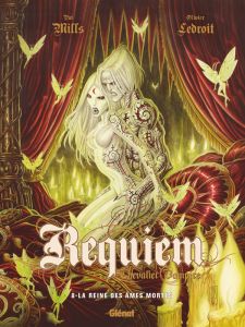 Requiem, Chevalier Vampire Tome 8 : La reine des âmes mortes - Mills Pat - Ledroit Olivier - Collin Jacques