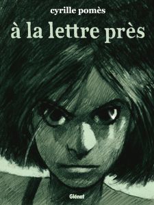 A la lettre près - Pomès Cyrille