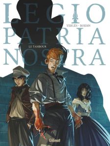 Legio patria nostra Tome 1 : Le tambour - Yerlès Jean-André - Boidin Marc-Antoine