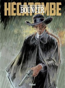 Bouncer Tome 12 : Hécatombe - Boucq François et Alexandre - Jodorowsky Alejandro