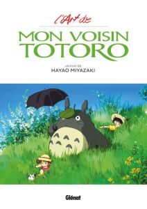 L'Art de Mon voisin Totoro - Miyazaki Hayao - Macré Virgile