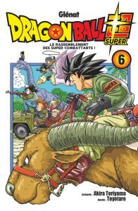 Dragon Ball Super Tome 6 : Le rassemblement des super combattants ! - Toriyama Akira - Toyotaro