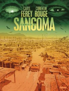 Sangoma. Les Damnés de Cape Town - Férey Caryl - Rouge Corentin - Boucq Alexandre