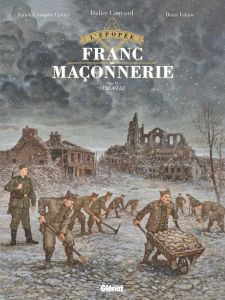 L'épopée de la franc-maçonnerie Tome 11 : Stalag 33 - Convard Didier - Camus Jean-Christophe - Falque De