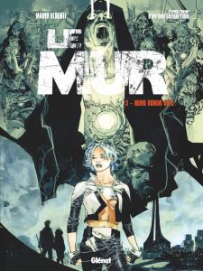 Le Mur Tome 3 : Homo Homini Spes - Charreyron Antoine - Alberti Mario - Iscan Virgile