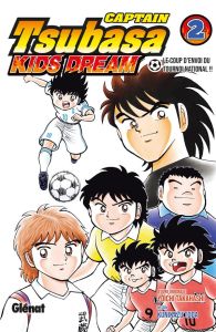 Captain Tsubasa : Kids Dream Tome 2 : Le coup d'envoi du tournoi international !! - Takahashi Yoichi - Toda Kunikazu