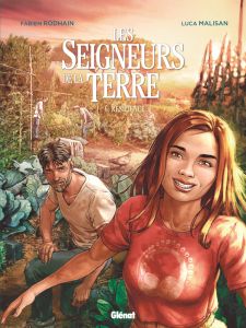 Les seigneurs de la terre Tome 6 : Résilience - Rodhain Fabien - Malisan Luca - Battistutta Aretha