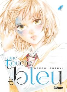 Une touche de bleu Tome 1 - Suzuki Nozomi - Oudin Géraldine