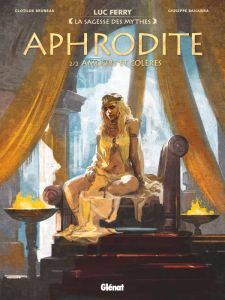 La sagesse des mythes : Aphrodite Tome 2 : Les enfants de la déesse - Ferry Luc - Bruneau Clotilde - Baiguera Giuseppe -