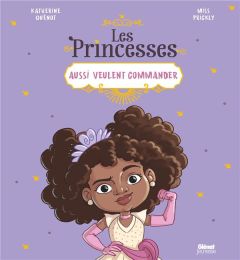 Les princesses aussi veulent commander - Quénot Katherine