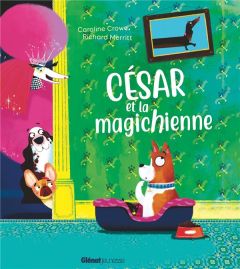 César et la magichienne - Crowe Caroline - Merritt Richard - Béguerie Basile