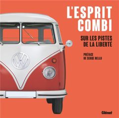 L'esprit combi. Sur les pistes de la liberté - Baaske Edwin - Barnsteiner Catrin - Brincks Renee