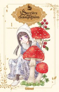 La sorcière aux champignons Tome 1 - Higuchi Tachibana - Simon Pascale
