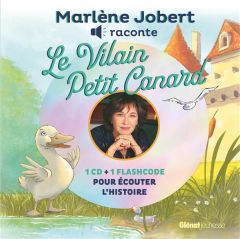 Marlène Jobert raconte Le vilain petit canard. Avec 1 CD audio - Jobert Marlène - Grimm Jakob et Wilhelm