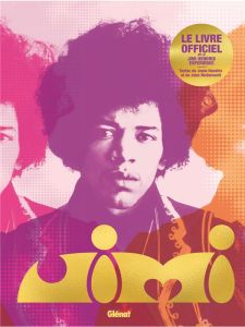 Jimi Hendrix, le livre officiel - McDermott John - Hendrix Janie - Laugier Christine